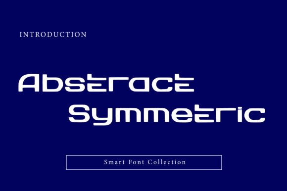 Abstract Symmetric: A Futuristic Display Typeface for Modern Branding