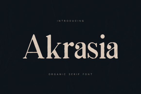 Akrasia: A Warm Organic Serif Font for Branding